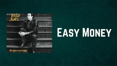 lyrics easy money|easy money billy joel lyrics.